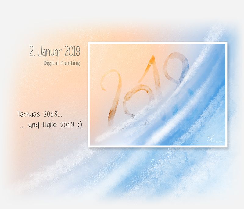 Tschüss 2018... und hallo 2019 :) - Digital Painting